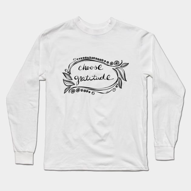 Choose Gratitude Long Sleeve T-Shirt by LauraKatMax